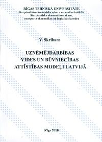 Uzņēmējdarbības vides un būvniecības attīstības modeļi Latvijā