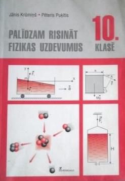 Palīdzam risināt fizikas uzdevumus 10. klasē
