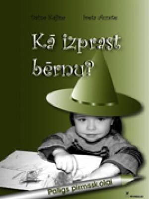 Kā izprast bērnu?