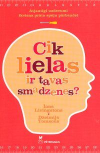 Cik lielas ir tavas smadzenes?