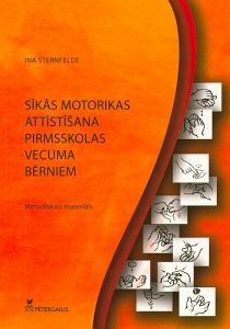 Sīkās motorikas attīstīšana pirmsskolas vecuma bērniem