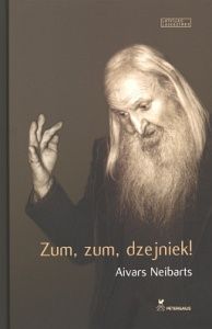 Zum, zum dzejniek! Aivars Neibarts