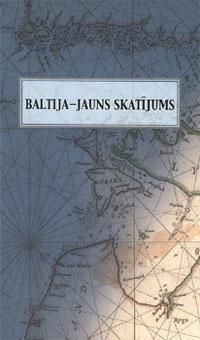 Baltija - jauns skatījums