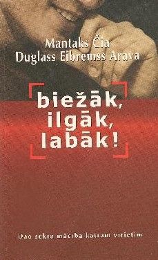 Biežāk, ilgāk, labāk!