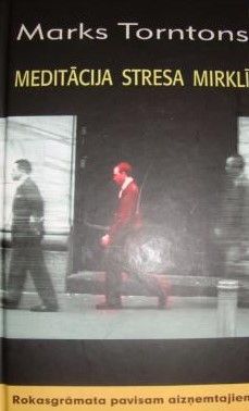 Meditācija stresa mirklī