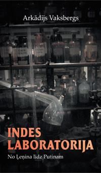 Indes laboratorija. No Ļeņina līdz Putinam