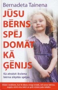 Jūsu bērns spēj domāt kā ģēnijs