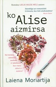 Ko Alise aizmirsa
