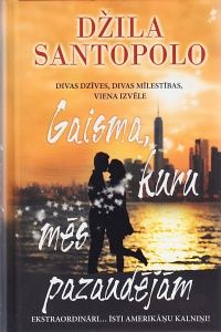 Gaisma, kuru mēs pazaudējām