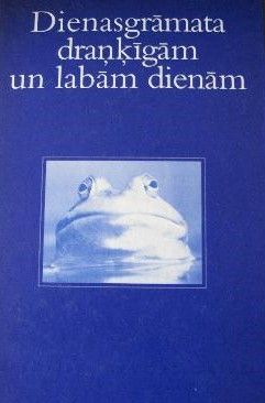 Dienasgrāmata draņķīgām un labām dienām