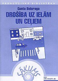 Drošība uz ielām un ceļiem