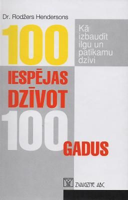 100 iespējas dzīvot 100 gadus