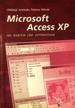 Microsoft Access XP no iesācēja līdz lietpratējam