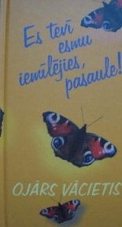 Es tevī esmu iemīlējies, pasaule!