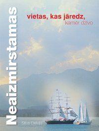 Neaizmirstamas vietas, kas jāredz, kamēr dzīvo