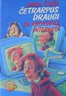 Četrarpus draugi un viens krokodils internetā