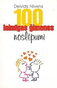 100 laimīgas ģimenes noslēpumi