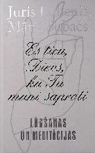 Es ticu, Dievs, ka Tu mani saproti