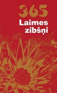 365 laimes zibšņi