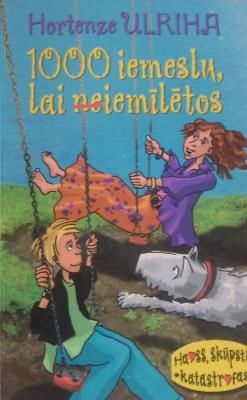 1000 iemeslu, lai neiemīlētos