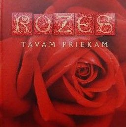 Rozes tavam priekam