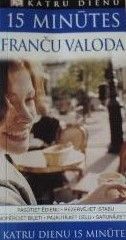 Katru dienu 15 minūtes franču valoda