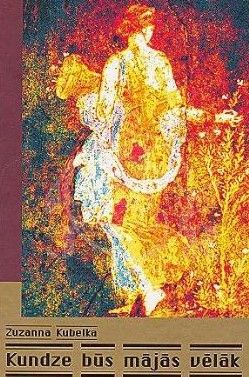 Kundze būs mājās vēlāk