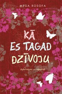 Kā es tagad dzīvoju