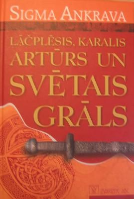 Lāčplēsis, karalis Artūrs un Svētais Grāls