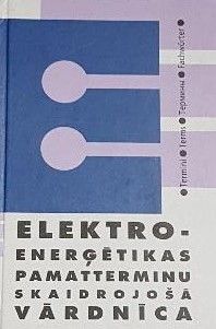 Elektroenerģētikas pamatterminu skaidrojošā vārdnīca