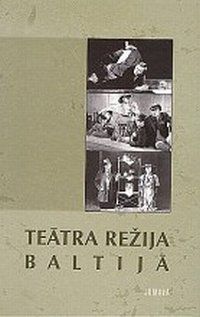 Teātra režija Baltijā