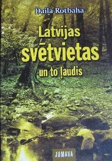 Latvijas svētvietas un to ļaudis