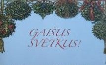 Gaišus svētkus!