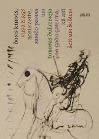 Dons Kihots, viņa zirgs Rosinante, Sančo Pansa un Tobosas Dulcineja 400 gadu garumā, kā arī šeit un šodien