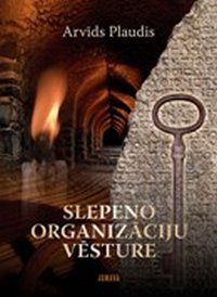 Slepeno organizāciju vēsture