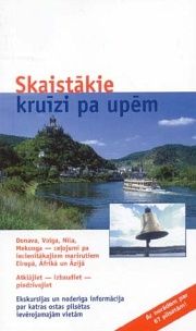 Skaistākie kruīzi pa upēm