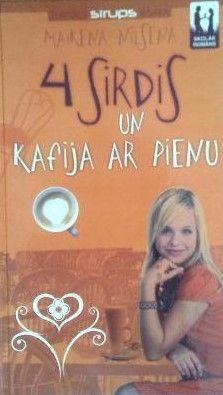 4 sirdis un kafija ar pienu