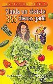 Slaida un skaista 365 dienas gadā