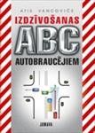 Izdzīvošanas ABC autobraucējiem