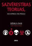 Sazvērestības teorijas, kas satrieca visu pasauli