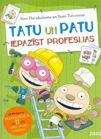 Tatu un Patu iepazīst profesijas