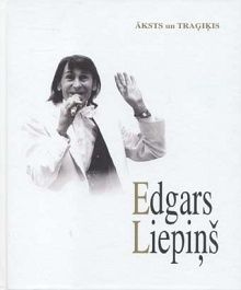 Āksts un traģiķis Edgars Liepiņš