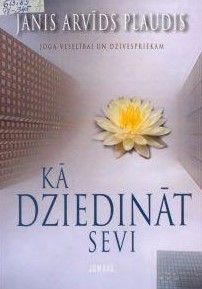 Kā dziedināt sevi