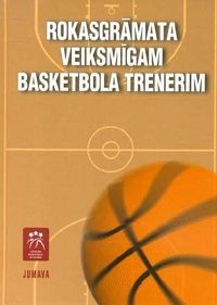 Rokasgrāmata veiksmīgam basketbola trenerim