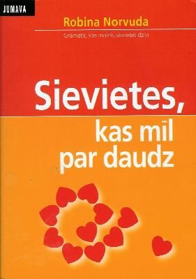 Sievietes, kas mīl par daudz