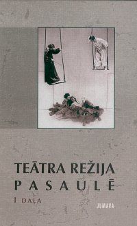 Teātra režija pasaulē - 1