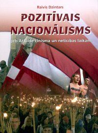 Pozitīvais nacionālisms, jeb Atbilde cinisma un neticības laikam