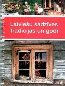Latviešu sadzīves tradīcijas un godi