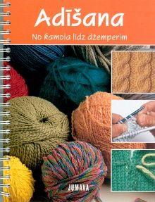 Adīšana - no kamola līdz džemperim