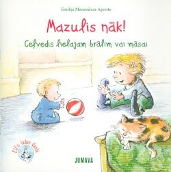 Mazulis nāk!